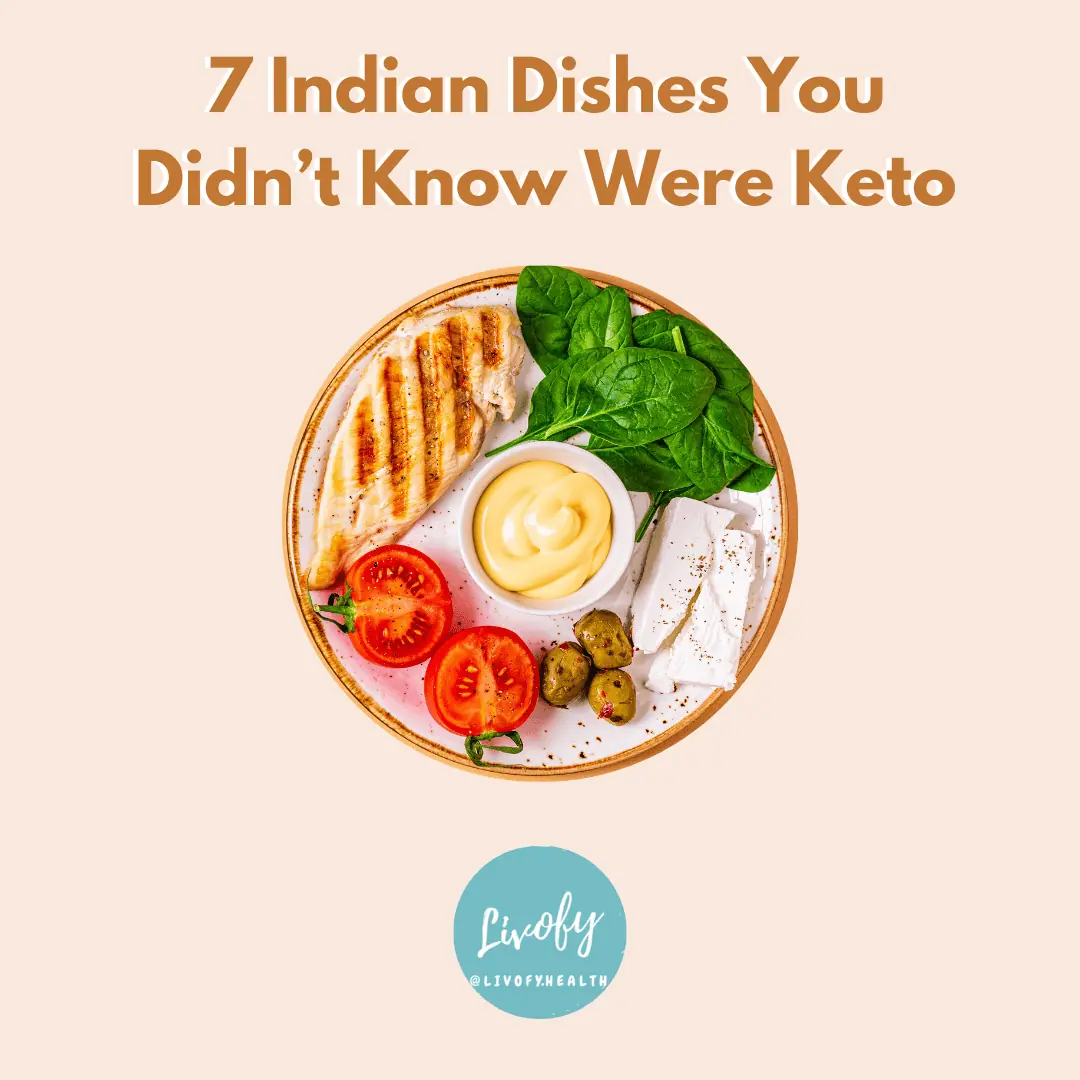 7 indian dishes you didn’t know were keto