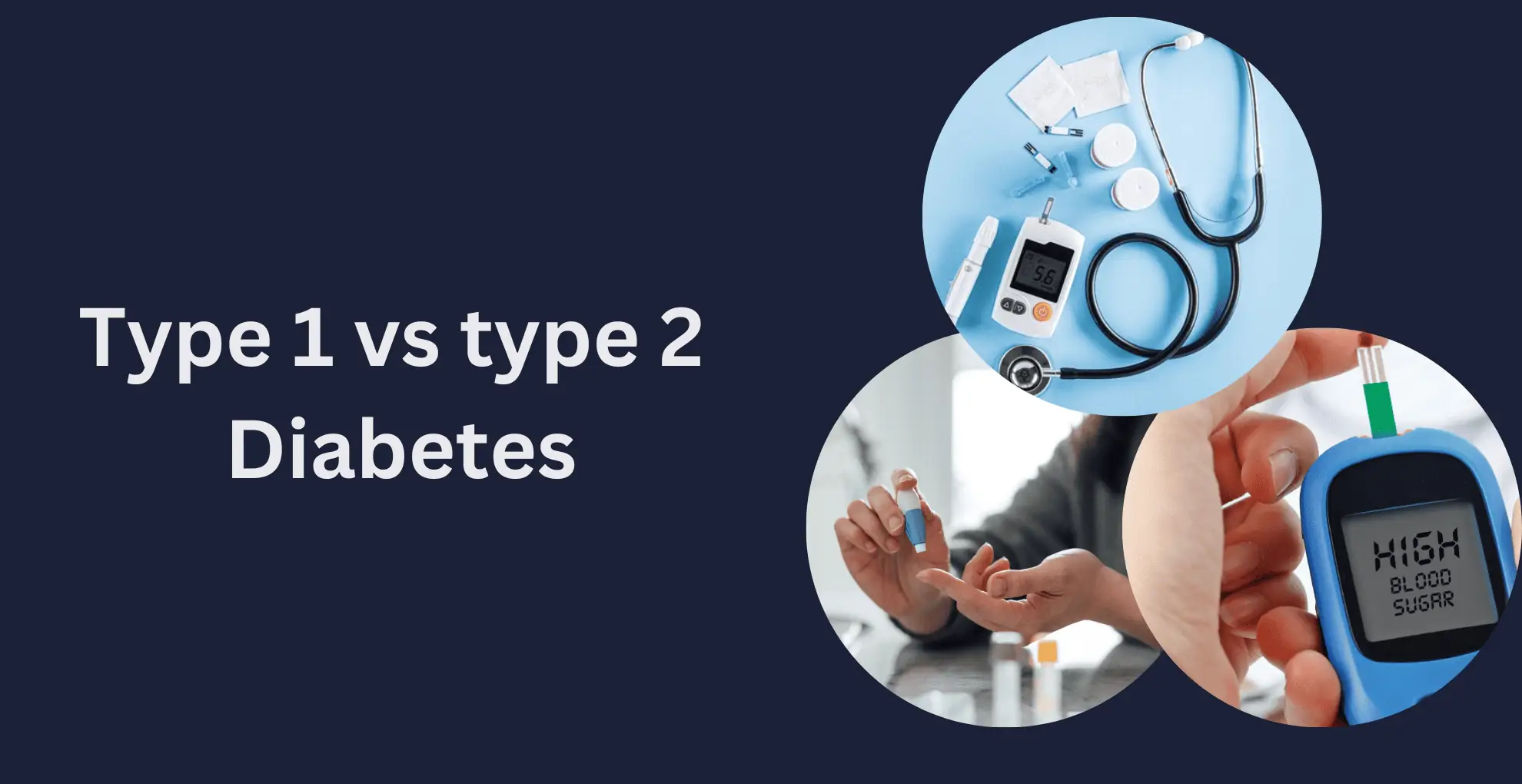 TYPE 1 VS TYPE 2 DIABETES